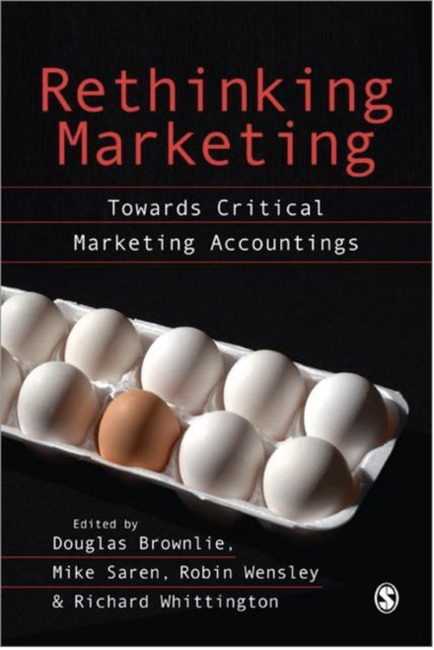 Rethinking Marketing: Towards Critical Marketing Accountings