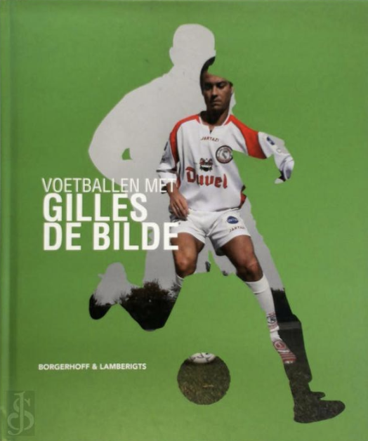Voetballen met Gilles De Bilde
