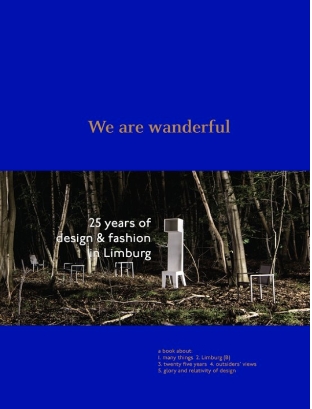 We are Wanderful: 25 Years of Design & Fashion in Limburg