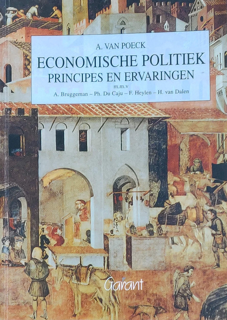 Economische Politiek: Principles En Ervaringen