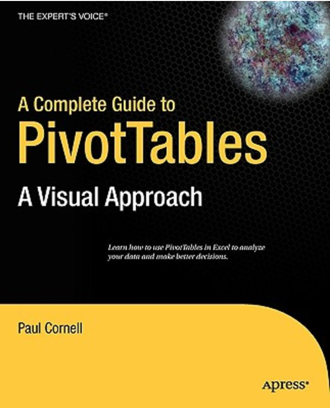 A Complete Guide to PivotTables: A Visual Approach