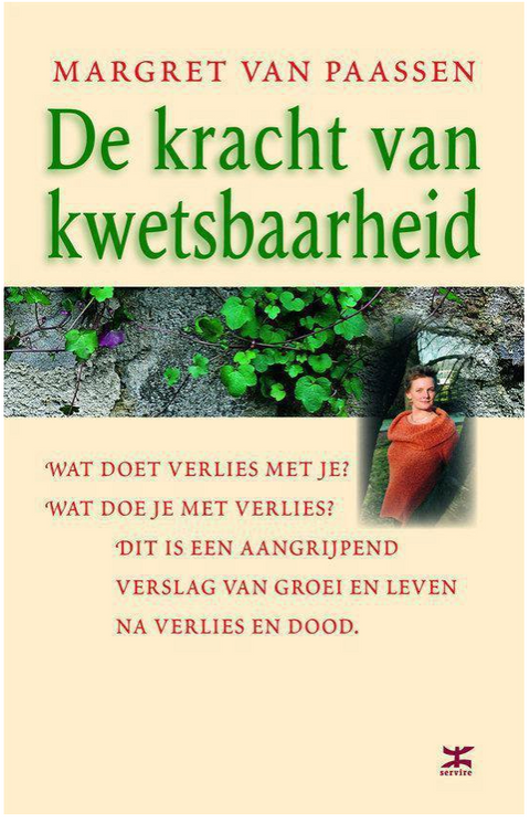 De Kracht Van Kwetsbaarheid: wat doet verlies met je? wat doe je met verlies? – boekcover – Margret van Paassen – ISBN 9789021538655 – Paperback – als nieuw