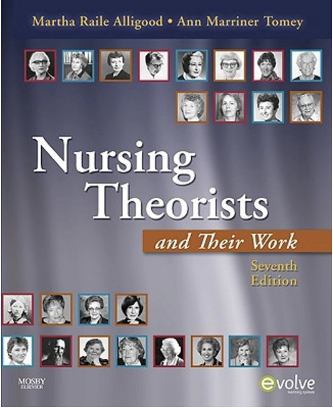 Nursing Theorists and Their Work, 7e