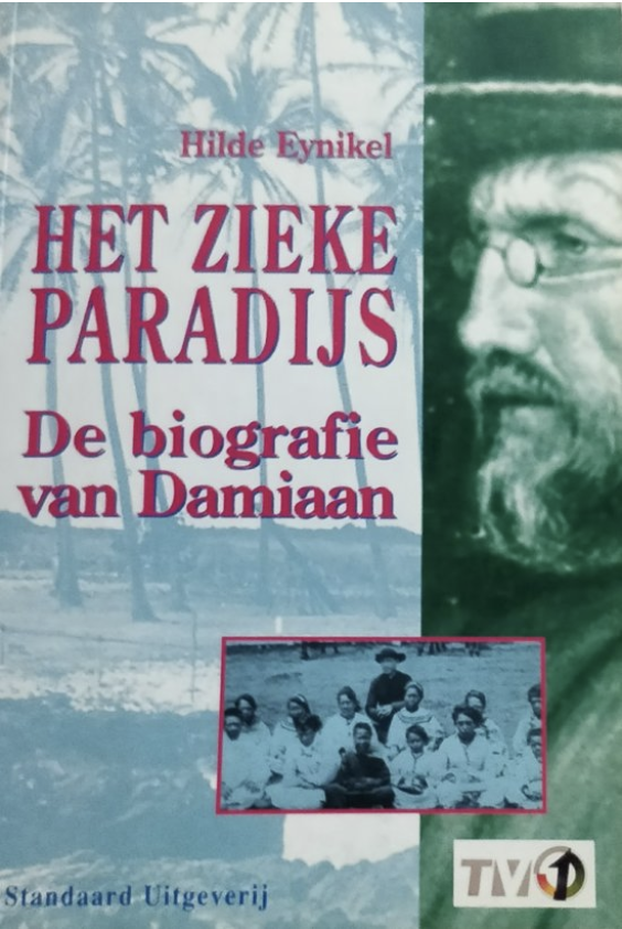 Het Zieke Paradijs: De Biografie Van Damiaan