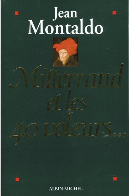 Mitterrand Et Les 40 Voleurs (Documents Societe) (French Edition)